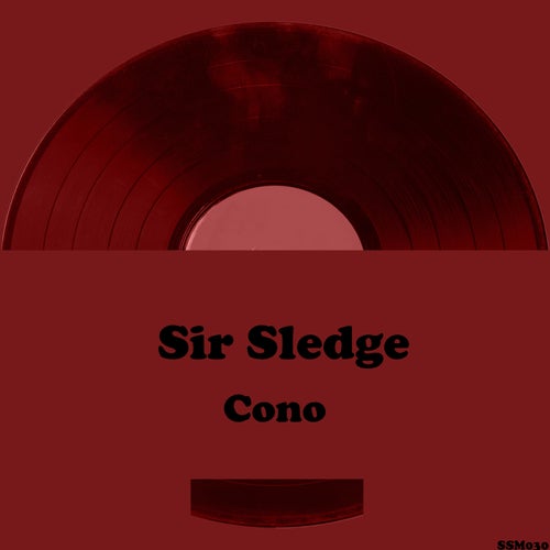 Sir Sledge - Cono [SSM030]